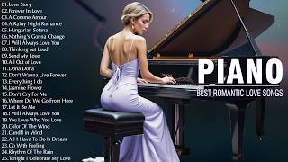 200 Most Beautiful Romantic Piano Songs Ever - Best Relaxing Romantic Love Songs of 70's 80's 90's