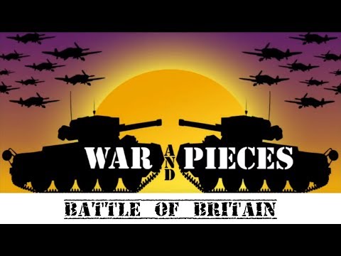War and Pieces: Battle of Britain