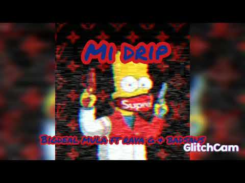 mi drip - bigdeal mula ft rava g & badsaus(official audio)prod.by joelstudio