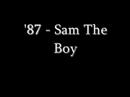 '87 - Sam the Boy