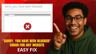 How to Fix “Sorry, You Have Been Blocked” Error on Any Website in 2026 (Working 
