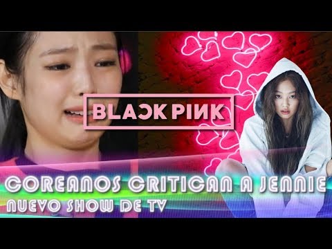 KOREAN CRITICIZE JENNIE SHOW ON TV