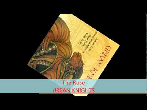 Urban Knights - THE ROSE