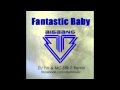 BIGBANG FANTASTIC BABY (DJ Yin & MC Stik-E Remix)