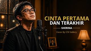Download lagu Cinta Pertama Dan Terakhir - Sherina | Cover by CW Gallery mp3