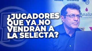 Hugo Pérez confirma que hay jugadores que podrían ya no atender llamado a la Selección | ESFC