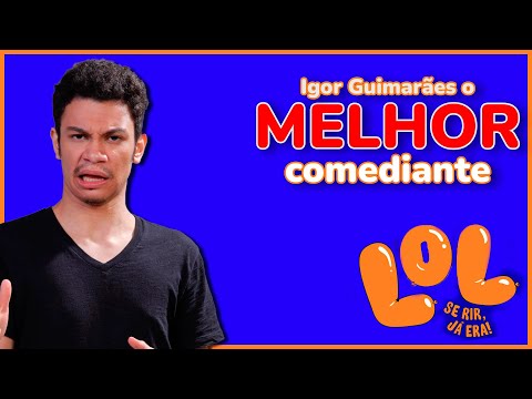 Igor Guimarães o terror dos outros humoristas!  || LOL Brasil