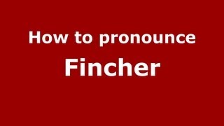 How to pronounce Fincher