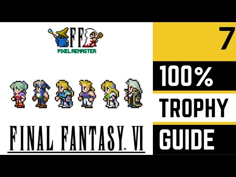 Final Fantasy VI Pixel Remaster 100% Platinum Trophy Walkthrough - Part 7  - Veldt & Esper Defense