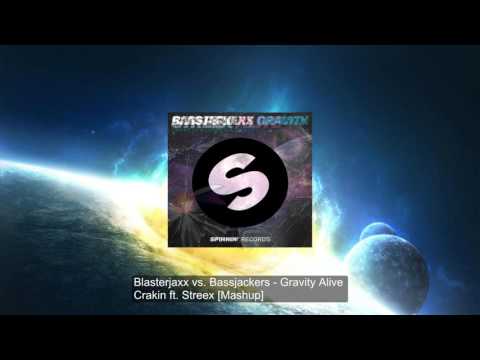 Blasterjaxx vs. Bassjackers - Gravity Alive Crackin ft. Streex [rashzX mashup]