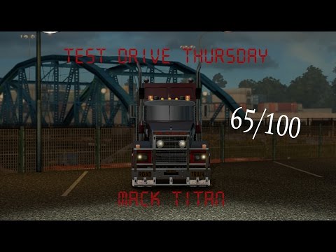 Euro Truck Simulator 2 - Test Drive Thursday #14 - Mack Titan V8