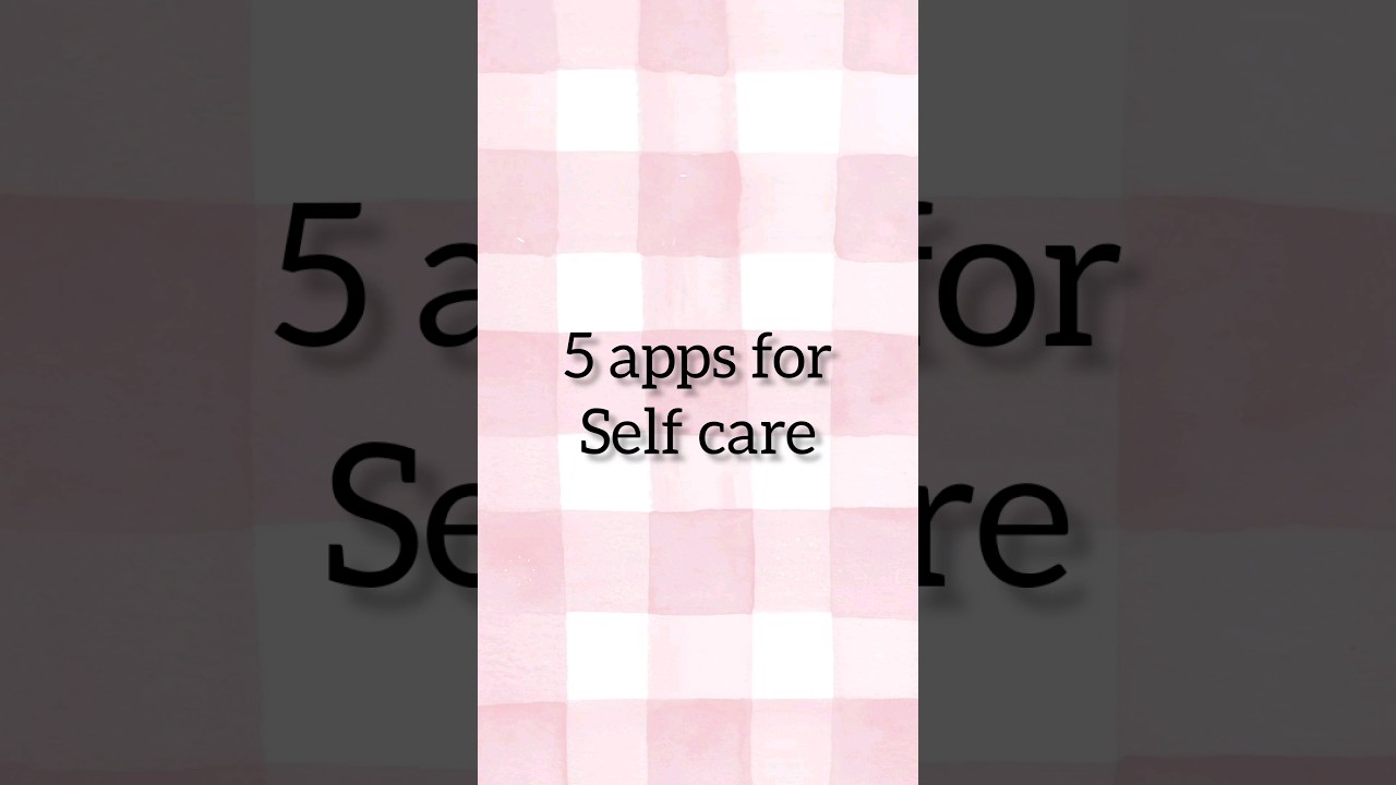 5 apps for self-care💗💗/#youtubeshorts #aesthetic #trending #fypシ