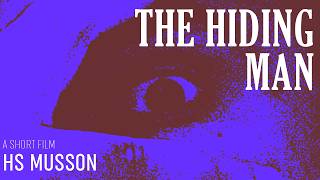 The Hiding Man | 1 minute short film | Horror | HS Musson