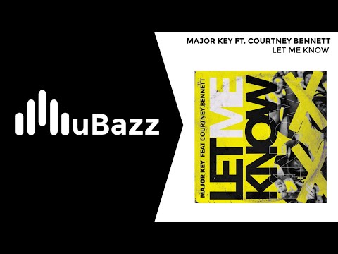 Major Key feat. Courtney Bennett - Let Me Know (UK Garage)