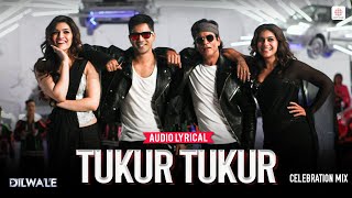 Download lagu Tukur Tukur - Celebration Mix | Lyrical Song | Dilwale | Shah Rukh Khan | Kajol | Varun | Kriti mp3