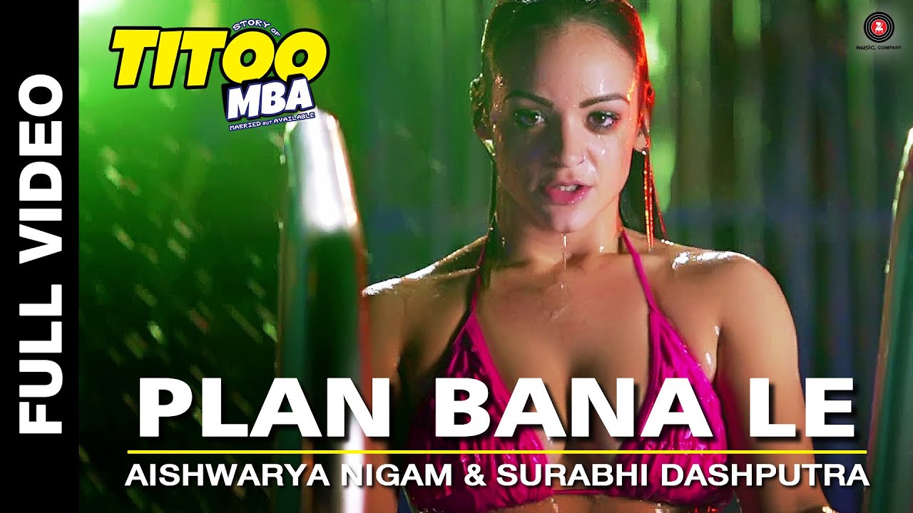 Plan Bana Le Lyrics | Titoo MBA | Aishwarya Nigam, Surabhi Dashputra | Arjuna Harjai