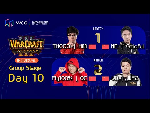 WCG 2020 Connected - Warcraft 3 Group Stage Day 10