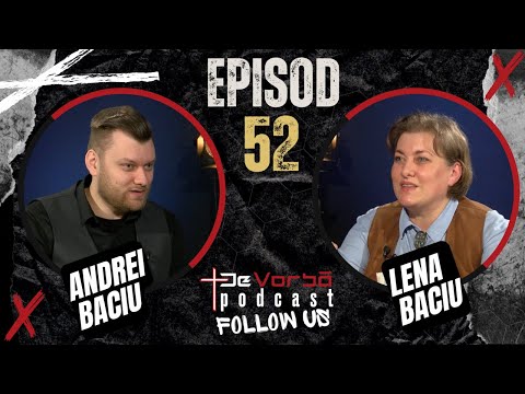 DVP ep. 52 | Crâmpeie din umblarea mamei mele | Lena Baciu & Andrei Baciu