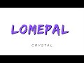 Lomepal - Crystal - LYRICS 🔮