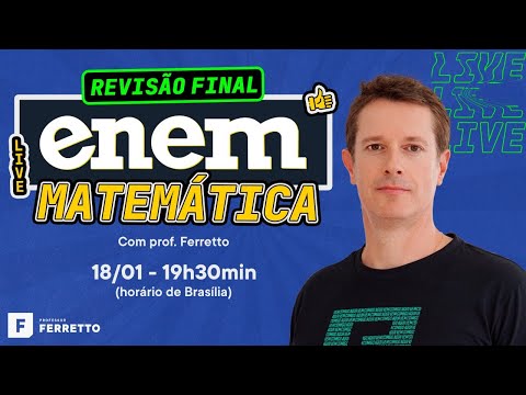 Revisão final para o ENEM - Matemática - Prof. Ferretto