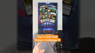 Top 5 NEW Historic Anthology 7 Cards! | Magic: the Gathering Arena (MTG)