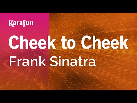 Cheek to Cheek - Frank Sinatra | Karaoke Version | KaraFun