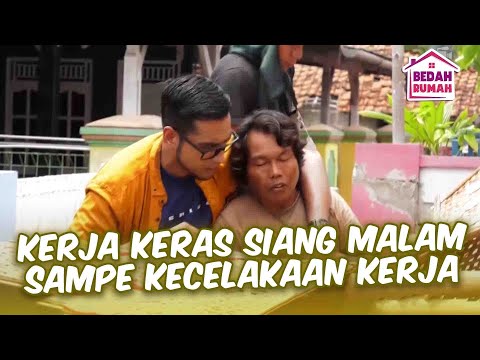 KERJA TIADA HENTI KELELAHAN KERJA SAMPAI TUMBANG!! | BEDAH RUMAH EPS 108 (1/4)