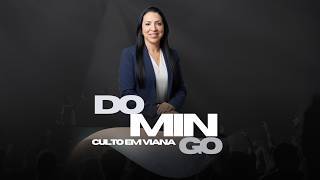 Culto de adoração, em viana sede, Estado do Espírito Santo. 22/02/1026