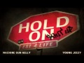 Machine Gun Kelly - Hold On ft. Young Jeezy [CDQ ...