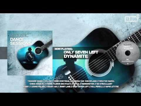 Acoustic Dance Sessions: Only Seven Left - Dynamite