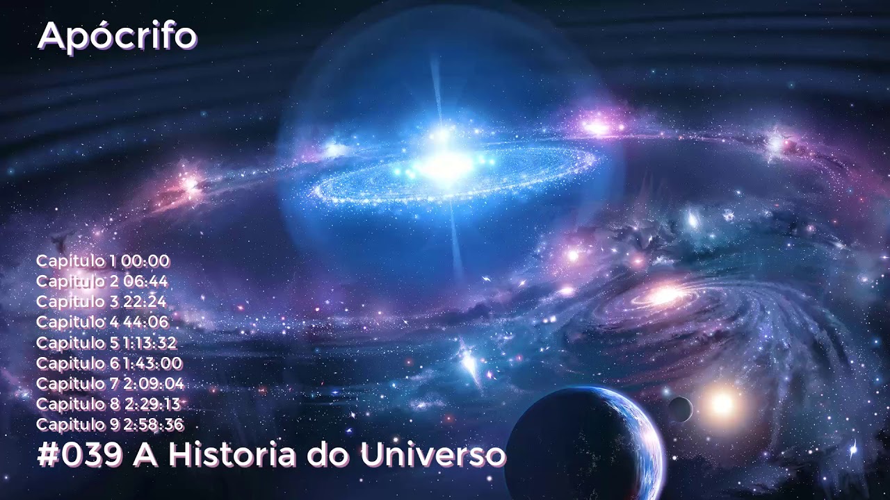 #039 Historia do Universo - Apócrifo