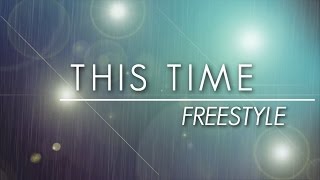Video thumbnail of "Freestyle — This Time (Official Lyric Video)"