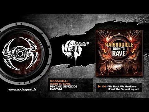 MAISSOUILLE Ft. The Sickest Squad - We Rock We Hardcore [PKGCD74]
