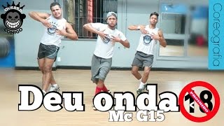 Deu Onda - MC G15 COREOGRAFIA (Versão original) Meu Pau Te Ama