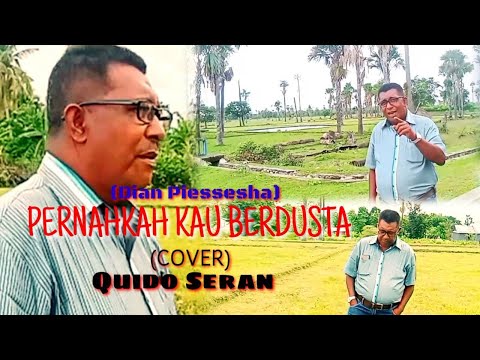 PERNAHKAH KAU BERDUSTA(Dian Piesesha)-Cover: Quido Seran