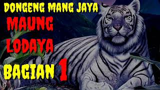 Download lagu Dongeng mang jaya Maung Lodaya bagian 1 @AZchannel03 mp3
