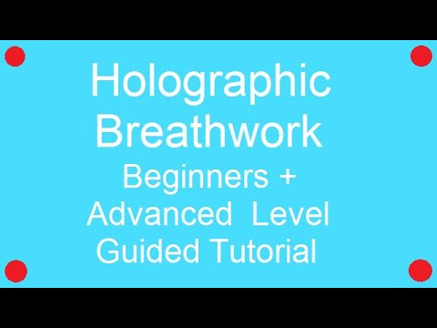Free Learn Holographic Breathing, Tutorial + Advanced Tutorial