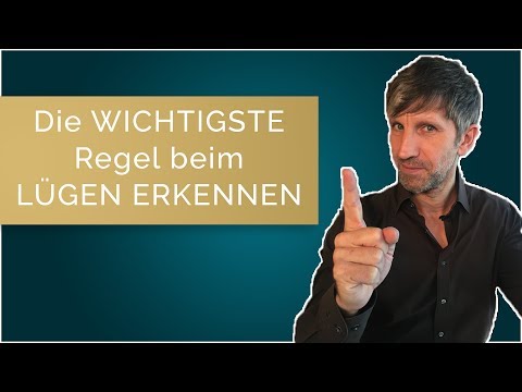 Die WICHTIGSTE Regel beim Lügen Erkennen
