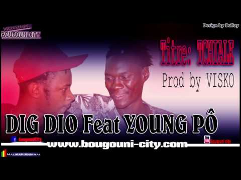 DIG DIO Feat YOUNG PÔ Titre Tchalé Prod by VISKO