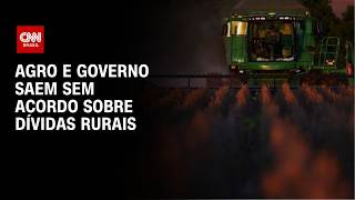 Vídeo: Governo não consegue acordo sobre texto das dívidas rurais e aposta em MP | BASTIDORES CNN