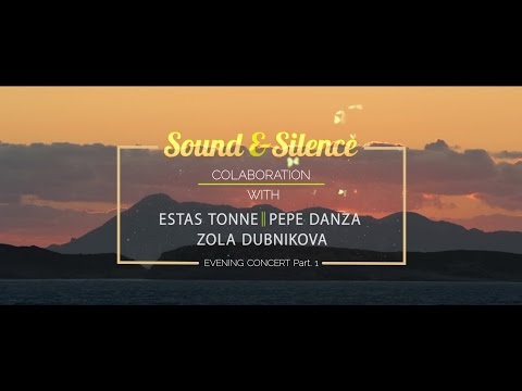 Estas Tonne ‖ Joseph Pepe Danza ‖ Zola Dubnikova @ Sound & Silence Festival [Day III Part I]