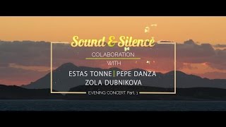 Estas Tonne ‖ Joseph Pepe Danza ‖ Zola Dubnikova @ Sound & Silence Festival [Day III Part I]