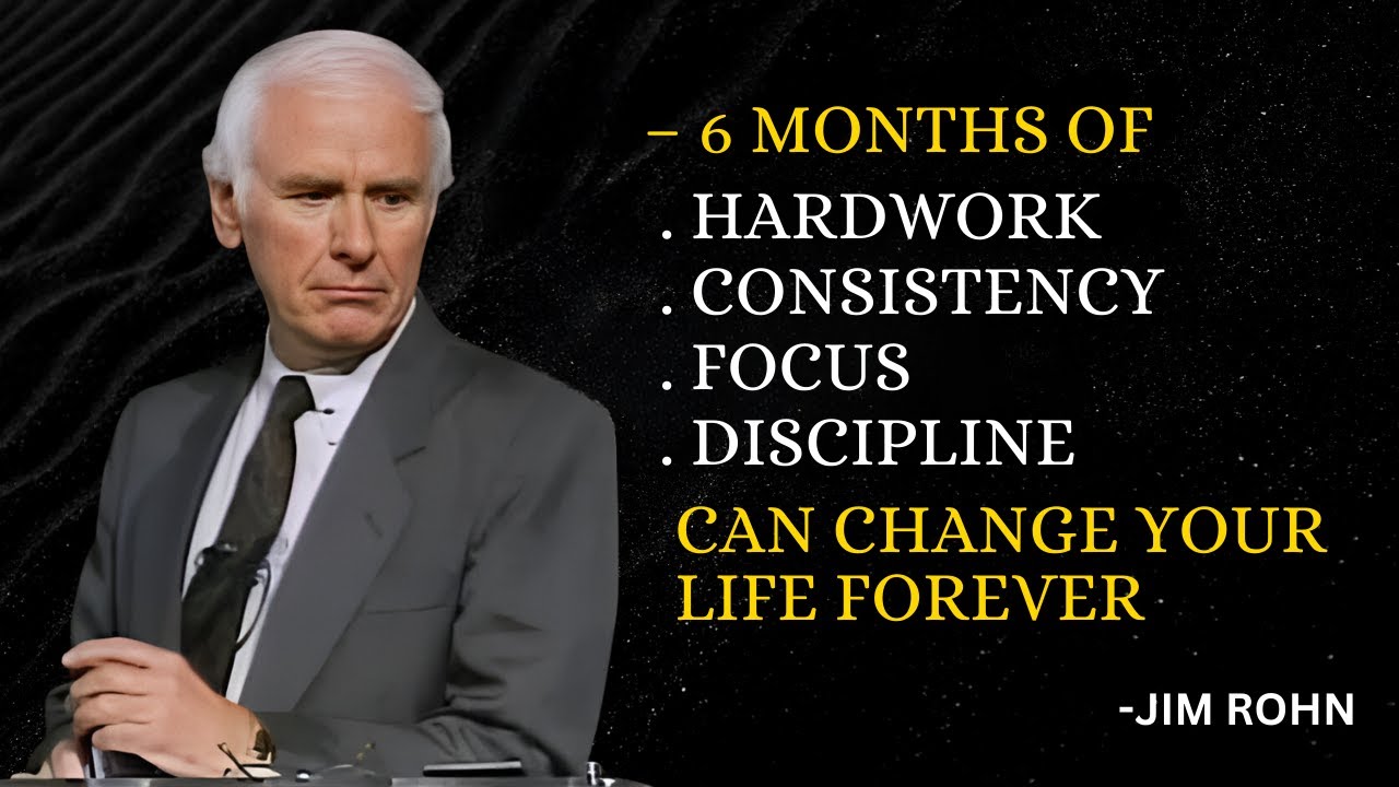 The Secret Of Changing Your Life Forever In 6 Months By JIM ROHN