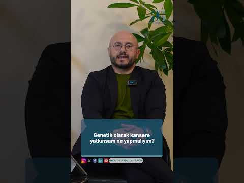 Genetik olarak kansere yatkınlığımı nasıl anlarım ve kansere yatkınlığım varsa ne yapmalıyım?