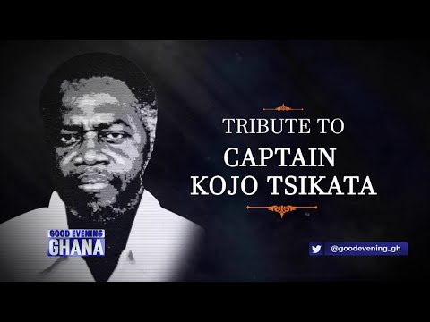 A tribute to the late Captain Tsikata, covering aspects of important national history.