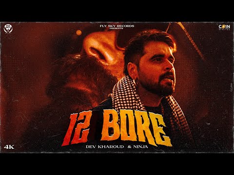 12 Bore : Ninja (OfficialVideo) Dev Kharoud | Jhindi | New Punjabi Songs 2025 | Latest Punjabi Songs