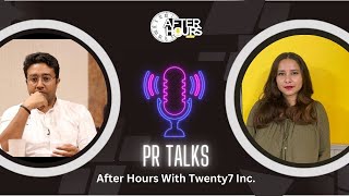 After Hours with Twenty7 Inc. Presents PR TALKS