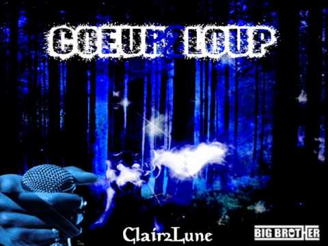 Coeur2Loup - Clair2Lune (RAP)