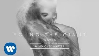 Young the Giant: Waves (Audio)