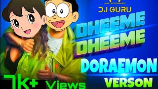 Dheeme Dheeme | Tony Kakkar/ New Song (2019) | Sizuka/ Nobita&#39;s version | DJ GURU 🎧